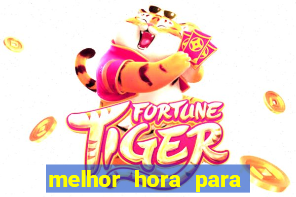 melhor hora para jogar fortune touro